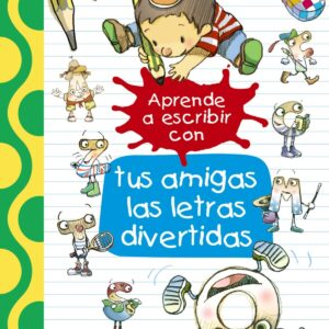 APRENDE A ESCRIBIR CON TUS AMIGAS LAS LETRAS DIVERTIDAS