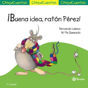 ¡Buena idea, ratón Pérez!