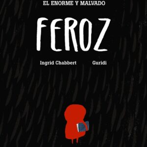 EL ENORME Y MALVADO FEROZ