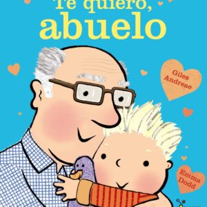 TE QUIERO, ABUELO