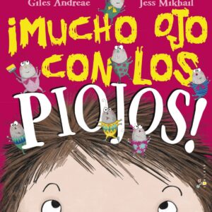 ¡MUCHO OJO CON LOS PIOJOS!