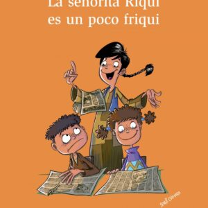 LA SEñORITA RIQUI ES UN POCO FRIQUI