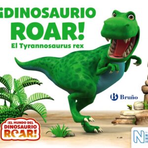 ¡DINOSAURIO ROAR!:EL TYRANNOSAURUS REX