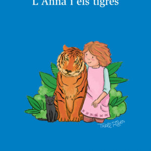 L´ANNA I ELS TIGRES