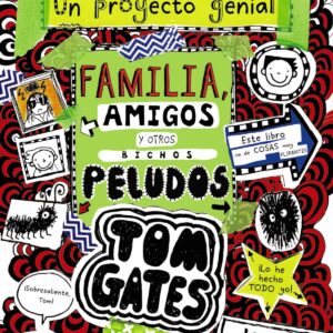 TOM GATES: FAMILIA, AMIGOS Y OTROS BICHOS PELUDOS