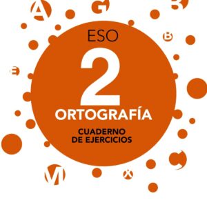 Cuaderno ortografía 2ºeso. Aprender es crecer en conexión