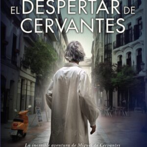 EL DESPERTAR DE CERVANTES