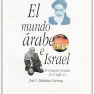 Mundo árabe e Israel. El Próximo Oriente en el siglo XX