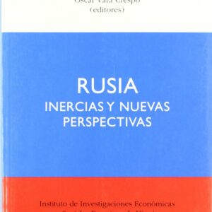 Rusia Inercias Y Nuevas Perspectivas
