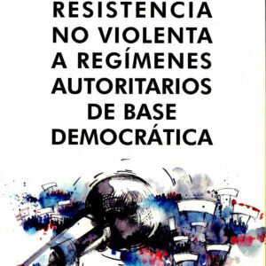 Resistencia No Violenta A Regimenes Auto