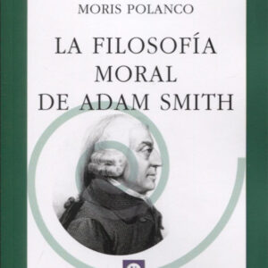 LA FILOSOFÍA MORAL DE ADAM SMITH