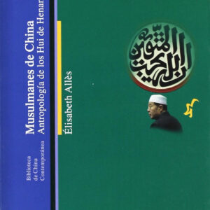 MUSULMANES DE CHINA - Elisabeth Allés (CH 16)
