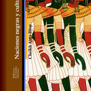 NACIONES NEGRAS Y CULTURA - Cheikh Anta Diop [AF 23]