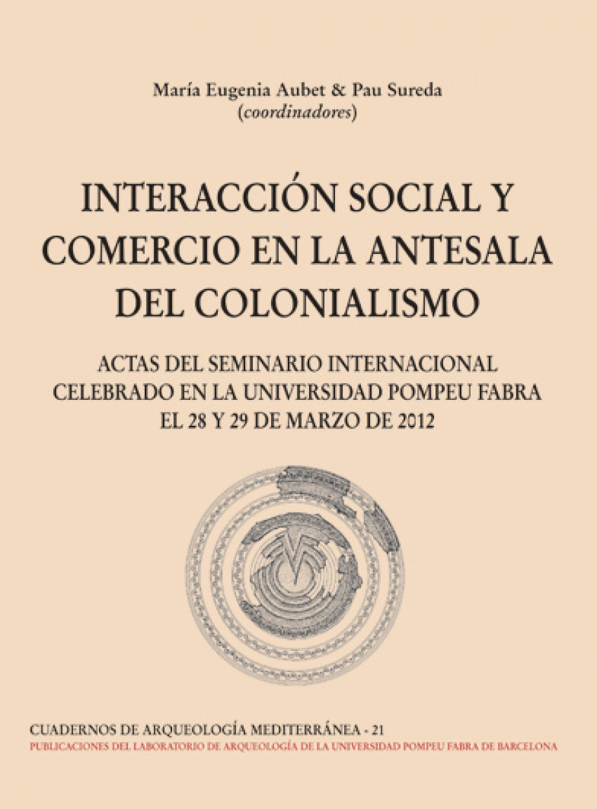 INTERACCION SOCIAL Y COMERCIO EN LA ANTESALA DEL COLONIALISMO - Mª Eugenia Aubet &Pau Sureda [C.A.