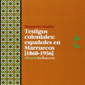 TESTIGOS COLONIALES [1860-1956] - Manuela Marín