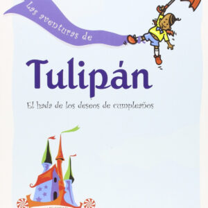 LAS AVENTURAS DE TULIPAN - S. Bear Bergman