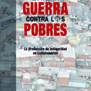 LA NUEVA GUERRA CONTRA LOS POBRES - John Gledhill [SGU 179]