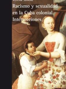 RACUSNI Y SEXUALIDAD EN LA CUBA COLONIAL