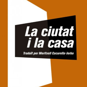 LA CIUTAT I LA CASA