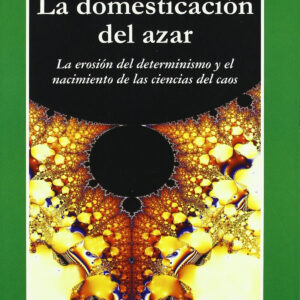 Domesticacion Del Azar, La