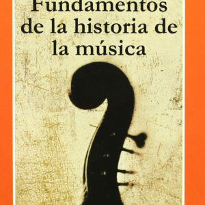 Fundamentos De La Historia De La Musica