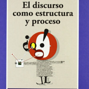 Discurso Como Estructura Y Proceso, El