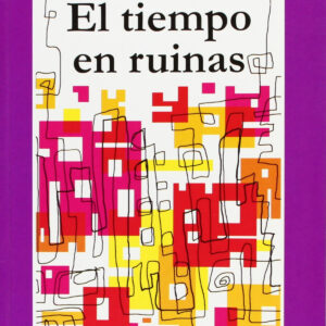 Tiempo En Ruinas, El