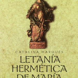 LETANÍA HERMÉTICA DE MARÍA