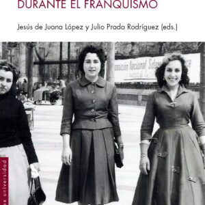 NUEVAS PERSPECTIVAS EN EL ESTUDIO DE LA MUJER DURANTE EL FRANQUISMO