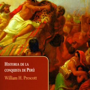 HISTORIA DE LA CONQUISTA DE PERÚ