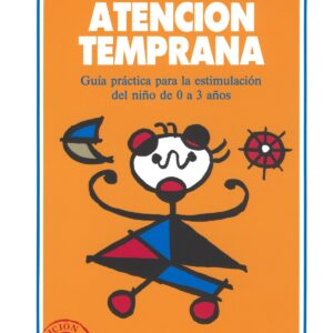 0 a 3 años:guía práctica estimulación