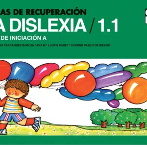 FICHAS RECUPERACION DISLEXIA 1.1-NIVEL A INICIACION