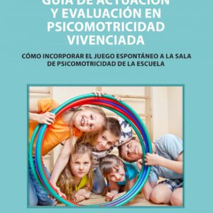 GUIA ACTUACION Y EVALUACION PSICOMOTRICIDAD VIVENCIADA