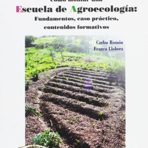 CÓMO MONTAR UNA ESCUELA DE AGROECOLOGIA