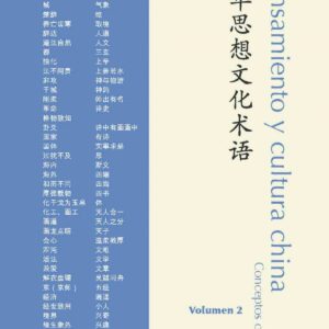 PENSAMIENTO Y CULTURA CHINA. VOLUMEN 2