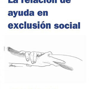 LA RELACIÓN DE AYUDA EN EXCLUSIÓN SOCIAL