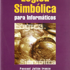 LOGICA SIMBOLICA PARA INFORMATICOS