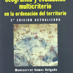 SIST.INF.GEOGRAFICA Y EVAL.MULTICRITERIO ORD.TERRIT