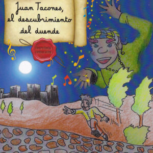 JUAN TACONES, EL DESCUBRIMIENTO DEL DUENDE