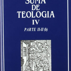 Suma de teología.IV.Parte II-II (b)