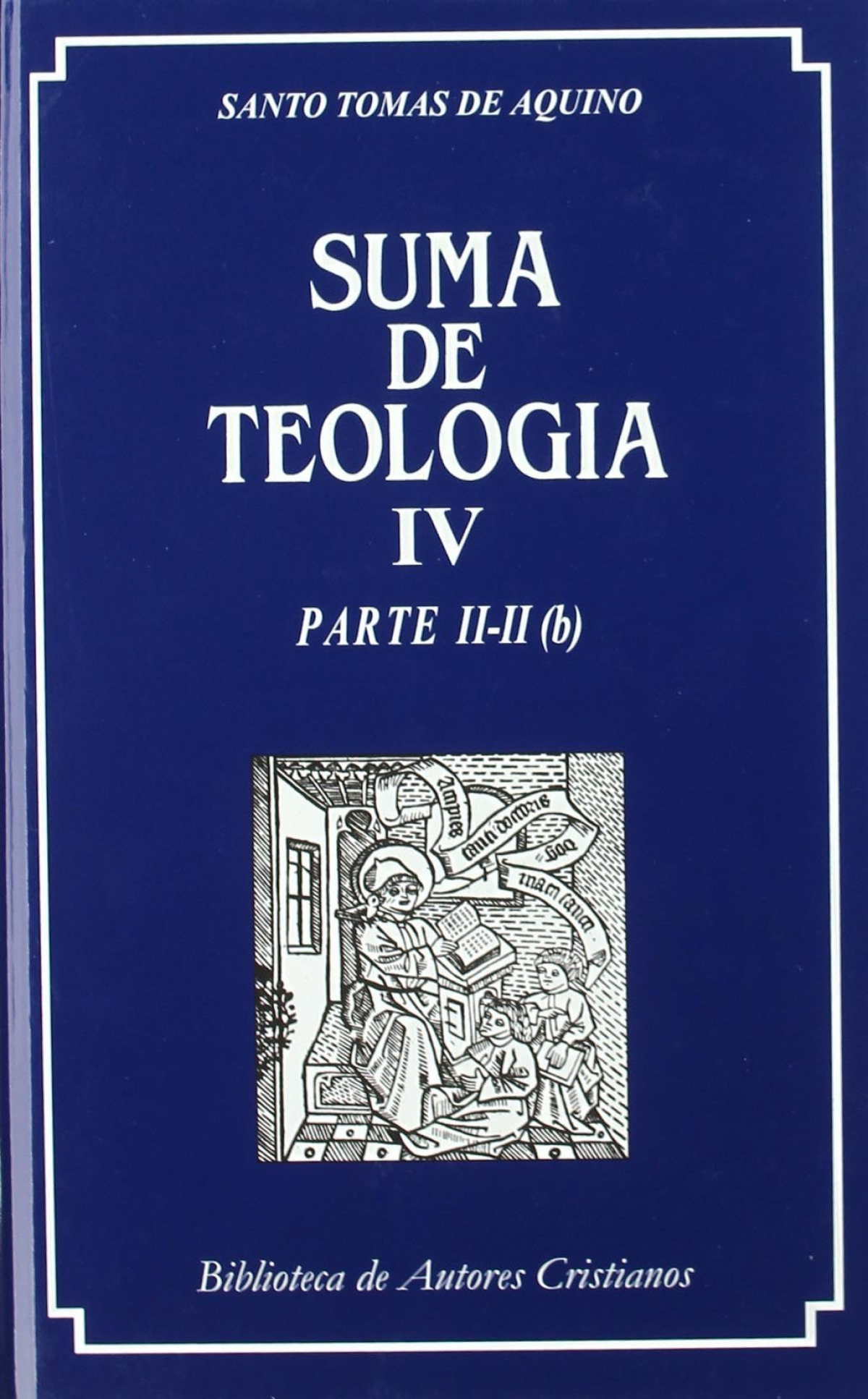 Suma de teología.IV.Parte II-II (b)