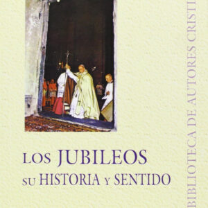 Los Jubileos, su historia y sentido