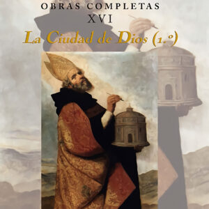 Obras completas de San Agustín.XVI: Escritos apologéticos (3.º): La ciudad de Dios (1.º)