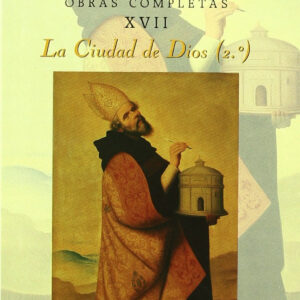 Obras completas de San Agustín.XVII: Escritos apologéticos (3.º): La ciudad de Dios (2.º)