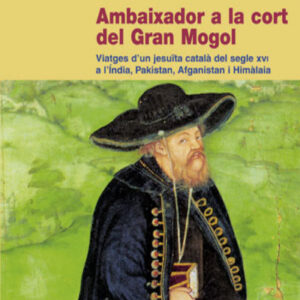 AMBAIXADOR A LA CORT DEL GRAN MOGOL
