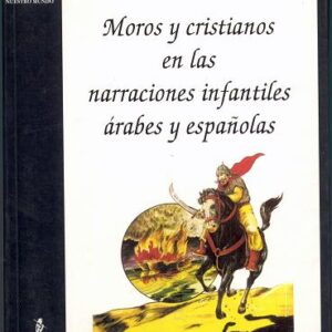 Moros Y Cristianos En Narraciones Infantiles Arabes