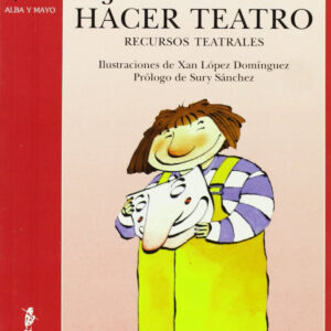 Jugamos A Hacer Teatro (Recursos Teatrales)