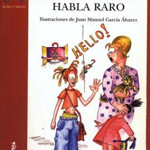 Mi Amigo Fremd Habla Raro