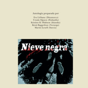 Nieve Negra (Relatos Nordicos De Suspense). Antologia