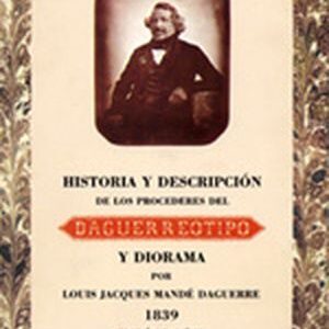 HIST. Y DESCRIP. DAGUERROTIPO